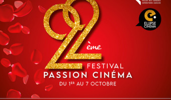 Passion Cinéma, 22ème édition du 1er au 7 octobre : avant-premières et découvertes garanties