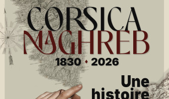 Exposition, Corsica-Maghreb 1830 – 2026