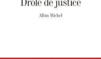 Vive la liberté ! avec Jean-Marie Rouart dans « Drôle de justice »