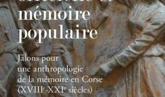 Entre histoire officielle et mémoire populaire : penser la mémoire corse